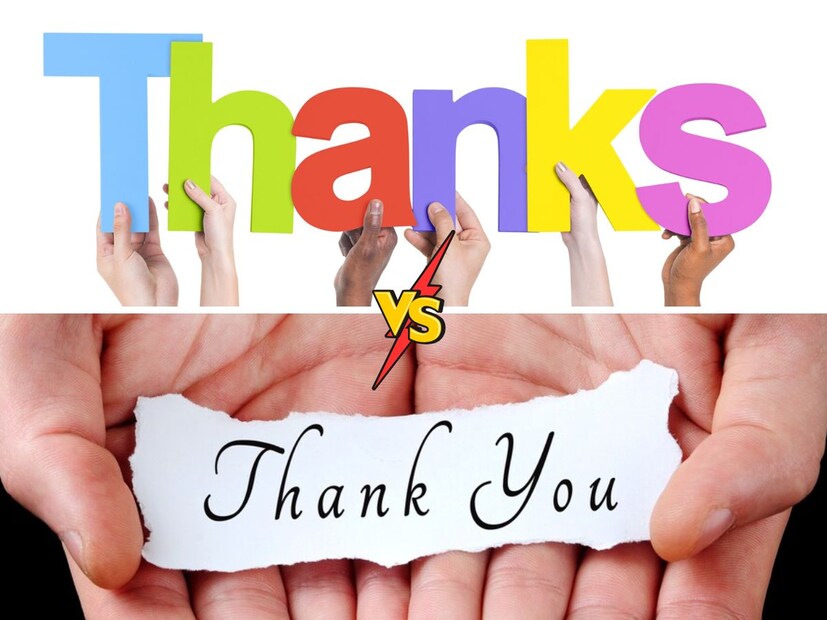 Thanks आणि Thank You हे शब्द आपण दररोज सर्रास वापरतो. अनेकांना हे दोन्ही शब्द सारखेच वाटतात. किंबहुना थँक्स हा थँक्यूचा शॉर्टफॉर्म समजला जातो. पण अनेकांना माहिती नाही या दोन्ही शब्दांचे अर्थ सारखेच असले तरी ते संदर्भानुसार बदलतात.