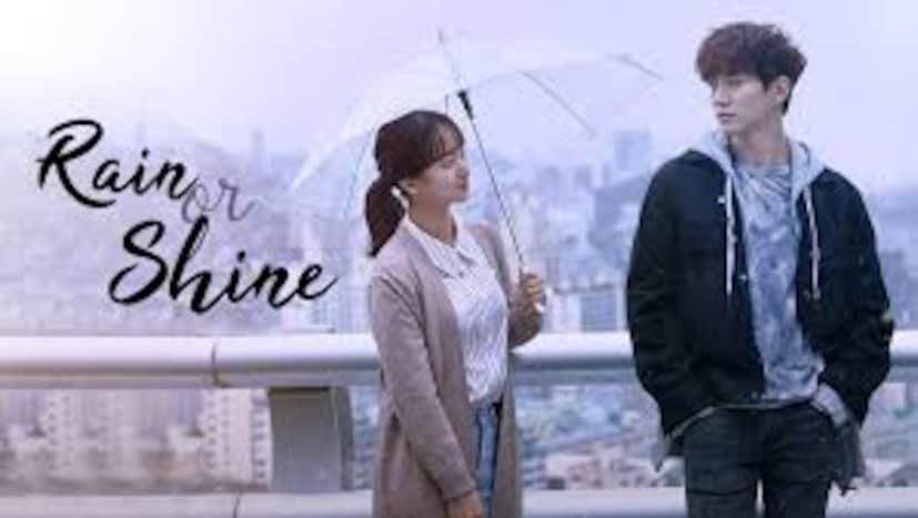  रेन और शाइन (Rain or Shine) : 'रेन और शाइन' या कोरियन ड्रामा वेब सीरिजला प्रेक्षकांची चांगलीच पसंती मिळत आहे. या सीरिजला प्रेक्षक पसंती दर्शवत आहेत. तुम्हीही ही सीरिज नक्की पाहा.
