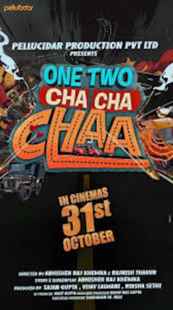  वन टू चा चा चा : ललित प्रभाकर आणि आशुतोष राणा यांच्या 'वन टू चा चा चा' दिग्दर्शित या कॉमेडी चित्रपटाची चाहत्यांना उत्सुकता आहे. अभिषेक राज आणि रजनीश ठाकुर या चित्रपटाचं दिग्दर्शन केलं आहे.