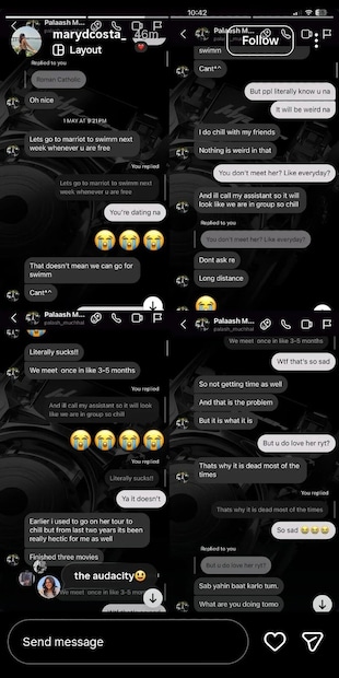 मेरी डि'कोस्टानं तिचं इन्स्टाग्राम अकाऊंट आता प्रायव्हेट केलं आहे. पण व्हायरल झालेल्या स्क्रीनशॉट्समध्ये पलाशचे नाव आणि आयडी पाहायला मिळत आहे.  हे चॅट्स मे 2025 चे असल्याचे सांगितले जातं आहे.  जिथे पलाशने मेरीला पोहण्यासाठी, स्पा टाइमसाठी आणि वर्सोवा बीचवर सकाळी ट्रिपसाठी इनवाइट केलं होतं. 