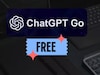 Free कसं घ्यावं ChatGPT Go चं सब्सक्रिप्शन? ही आहे सोपी ट्रिक 