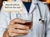 Alcohol : दररोज दारू किती प्यायची? वैजापूरच्या डॉक्टरांनीच सांगितली लिमिट