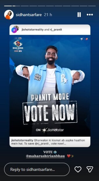 सोशल मीडिया कंटेंट क्रिएटर सिद्धांत सरफरेनेही प्रणितसाठी स्टोरी शेअर करत चाहत्यांना त्याला वोट करण्याचं आवाहन केलं आहे. 