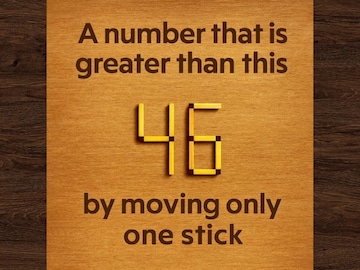 46 पेक्षा मोठी संख्या बनवा, अट फक्त एकच काडी एकदाच हलवू शका 46 पेक्षा मोठी संख्या बनवा, अट फक्त एकच काडी एकदाच हलवू शका
