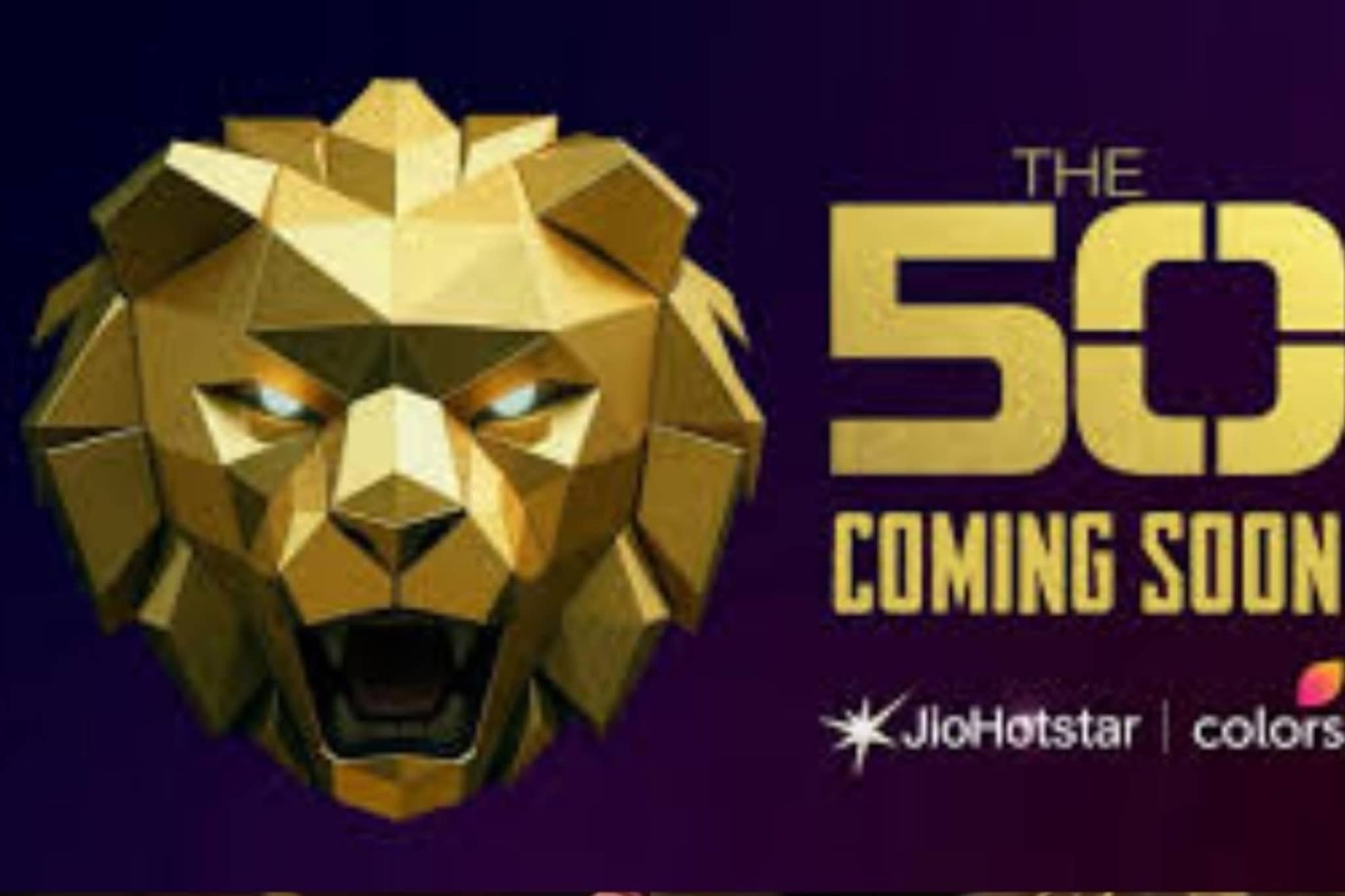 Bigg Boss नंतर आता येतोय Lion! नवा रिअॅलिटी शो The 50 ची कॉन्सेप्ट आहे तरी काय? Bigg Boss नंतर आता येतोय Lion! नवा रिअॅलिटी शो The 50 ची कॉन्सेप्ट आहे तरी काय?