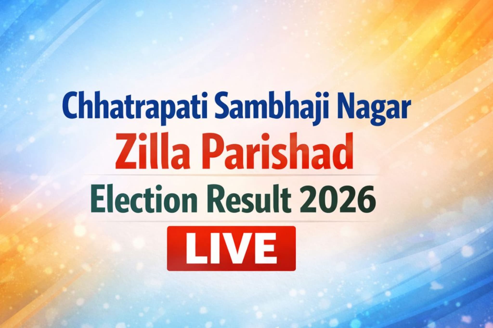 छत्रपती संभाजी नगर महाराष्ट्र जिल्हा परिषद निवडणूक निकाल २०२६ LIVE: भाजप: 23, एसएस: 21, आयएनसी: 9, राष्ट्रवादी काँग्रेस: 4, एसयूबीटी: 1, राष्ट्रवादी काँग्रेस: 1, मनसे: 0 09:11 PM वाजता