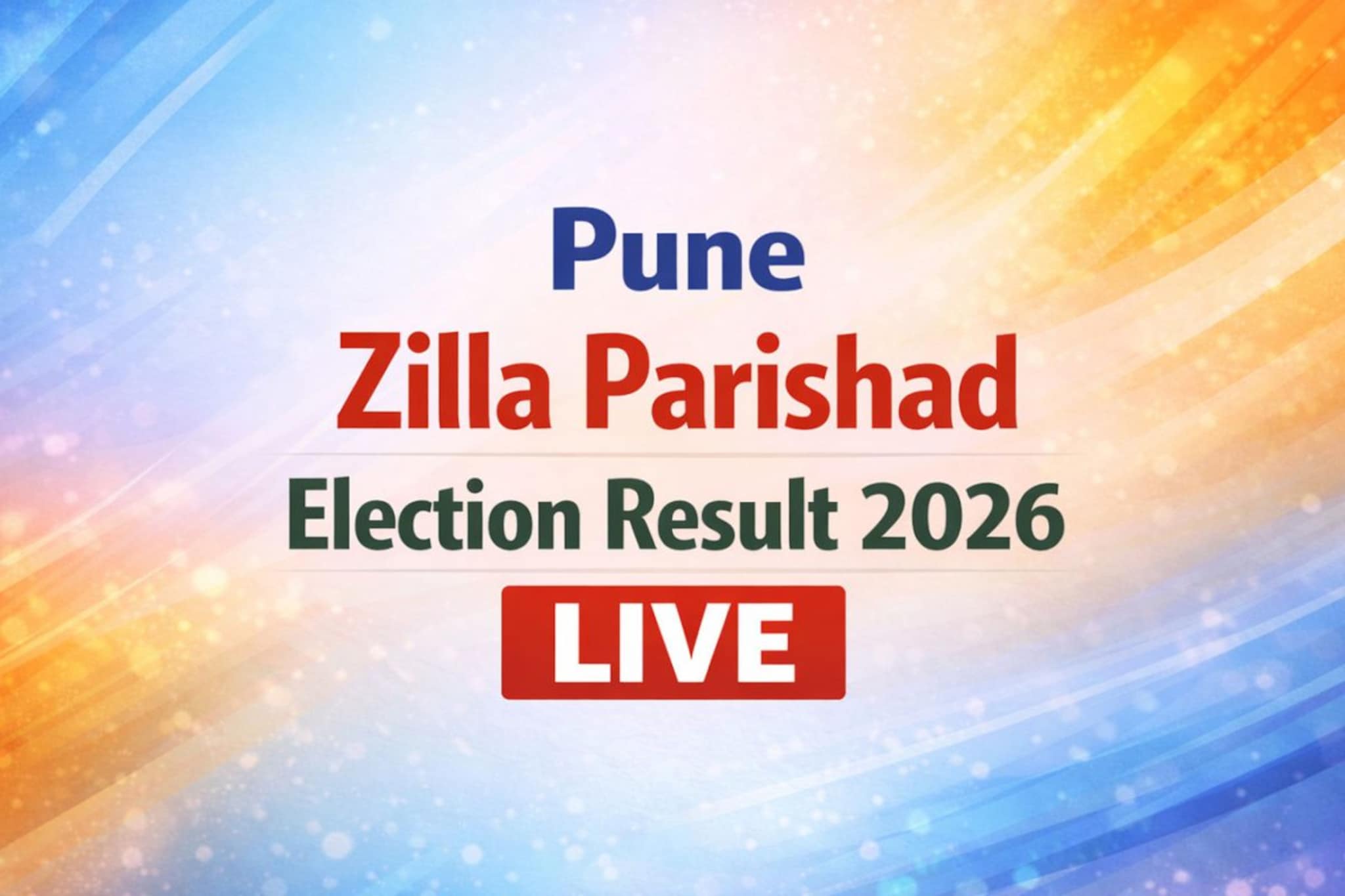 पुणे महाराष्ट्र जिल्हा परिषद निवडणूक निकाल २०२६ LIVE: राष्ट्रवादी काँग्रेस: 58, भाजप: 10, आयएनसी: 6, एसएस: 4, राष्ट्रवादी काँग्रेस: 1, एसयूबीटी: 0, मनसे: 0 09:12 PM वाजता
