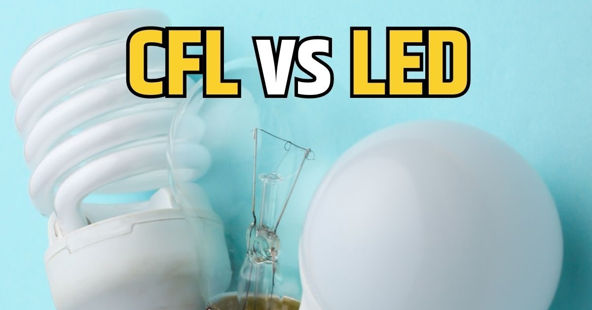 LED ਜਾਂ CFL? ਜਾਣੋ, ਕਿਹੜਾ ਬਲਬ ਲਗਾਉਣ ਨਾਲ ਘੱਟ ਆਵੇਗਾ ਬਿਜਲੀ ਦਾ ਬਿੱਲ CFL vs
