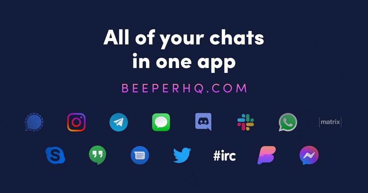 এর আগেও Beeper ছিল। কিন্তু তার নাম ছিল NovaChat। যা উইন্ডোজ, ম্যাক, লিনাক্স, iOS ও অ্যান্ড্রয়েডে ব্যবহার করা যেত। বর্তমানে Beeper-এ WhatsApp, Telegram, Signal, Slack, Messenger, SMS, Discord, Skype, IRC, Twitter DMs, Apple iMessage ও Google Hangouts-এর মতো অ্যাপ পাওয়া যাচ্ছে। প্রত্যেকটি অ্যাপের মেসেজ Beeper-এর মধ্যেই আসবে এবং সেখান থেকে রিপ্লাই করা যাবে। এর আগেও Beeper ছিল। কিন্তু তার নাম ছিল NovaChat। যা উইন্ডোজ, ম্যাক, লিনাক্স, iOS ও অ্যান্ড্রয়েডে ব্যবহার করা যেত। বর্তমানে Beeper-এ WhatsApp, Telegram, Signal, Slack, Messenger, SMS, Discord, Skype, IRC, Twitter DMs, Apple iMessage ও Google Hangouts-এর মতো অ্যাপ পাওয়া যাচ্ছে। প্রত্যেকটি অ্যাপের মেসেজ Beeper-এর মধ্যেই আসবে এবং সেখান থেকে রিপ্লাই করা যাবে।