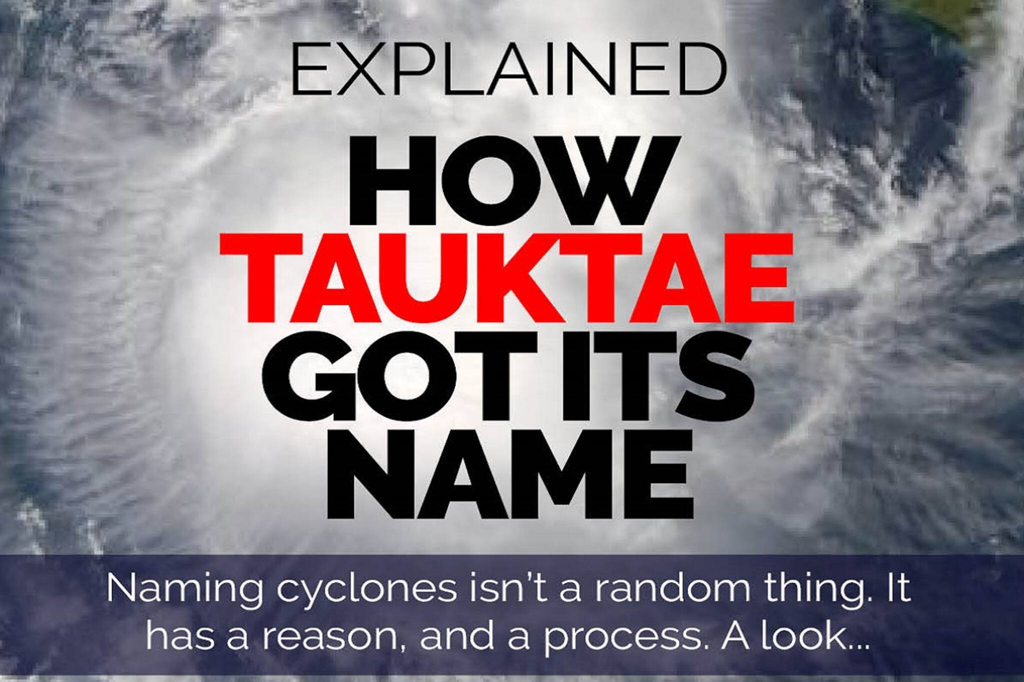 Cyclone Tauktae: কীভাবে নামকরণ হয়েছে টাউটে? পরের ঘূর্ণিঝড়গুলির নাম কী ? জেনে নিন
