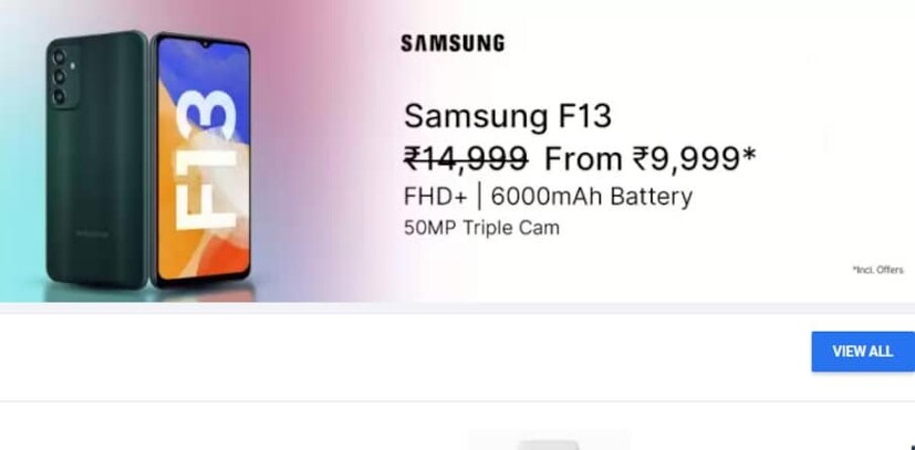 Samsung Galaxy F13 ফোনের আসল দাম ১৪,৯৯৯ টাকা হলেও, এটি ফ্লিপকার্টে পাওয়া যাচ্ছে মাত্র ৯,৯৯৯ টাকায়। Samsung Galaxy F13 ফোনে ব্যবহার করা হয়েছে ফুল এইচডি প্লাস ডিসপ্লে এবং ৬০০০ এমএএইচের ব্যাটারি। Samsung Galaxy F13 ফোনে ব্যবহার করা হয়েছে ৫০ মেগাপিক্সেলের ট্রিপল ক্যামেরা।