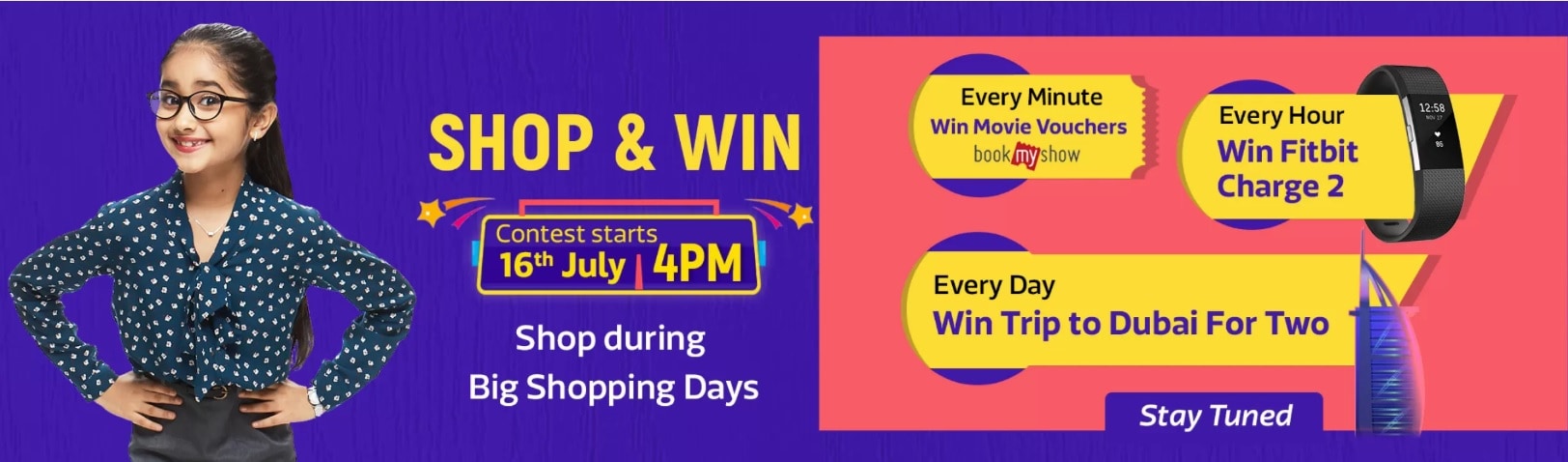 સેલમાં 16 જુલાઈ સાંજે 6 કલાકે કોન્ટેસ્ટ પણ શરૂ થશે, જેનું નામ Shop & Win રાખવામાં આવ્યું છે. આ કોન્ટેસ્ટમાં કસ્ટમર્સને દર એક મિનિટે bookmyshowનું વાઉચર, દર એક કલાકે Fitibit Charge 2 જીતવાનો મોકો આપવામાં આવશે. એટલું જ નહીં કોન્ટેસ્ટને જીતવા પર દરેક દિવસે બે લોકો માટે દુબઈ ટ્રીપનો પણ મોકો મળશે. આ કોન્ટેસ્ટ શું છે અને કેટલી ખરીદી કરવા પર આ ઈનામ આપવામાં આવશે તેનો ખુલાસો તો સાંજે 4 કલાકે જ થશે. સેલમાં 16 જુલાઈ સાંજે 6 કલાકે કોન્ટેસ્ટ પણ શરૂ થશે, જેનું નામ Shop & Win રાખવામાં આવ્યું છે. આ કોન્ટેસ્ટમાં કસ્ટમર્સને દર એક મિનિટે bookmyshowનું વાઉચર, દર એક કલાકે Fitibit Charge 2 જીતવાનો મોકો આપવામાં આવશે. એટલું જ નહીં કોન્ટેસ્ટને જીતવા પર દરેક દિવસે બે લોકો માટે દુબઈ ટ્રીપનો પણ મોકો મળશે. આ કોન્ટેસ્ટ શું છે અને કેટલી ખરીદી કરવા પર આ ઈનામ આપવામાં આવશે તેનો ખુલાસો તો સાંજે 4 કલાકે જ થશે.