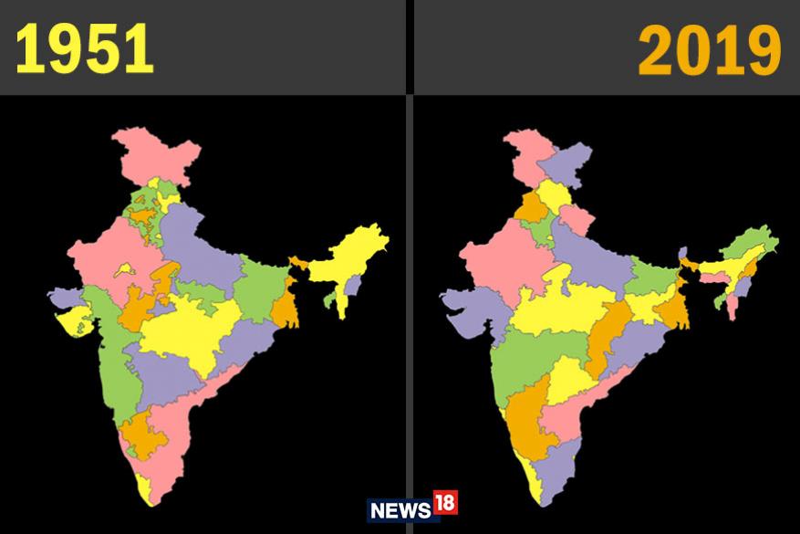 છેલ્લા સાત દાયકા પર નજર કરશો તો ભારતનો નક્શો સતત બદલાતી રહી છે. આ દરમિયાન ફક્ત રાજ્યનો સરહદો નહીં પરંતુ આંતરરાષ્ટ્રીય સરહદમાં (ગોવા, સિક્કિમ, પુડ્ડેચેરી) પણ થોડી ફેરફાર થયો. હવે આ નકશામાં વધુ એક ફેરફાર જમ્મુ-કાશ્મીર અને લદાખના નામે લખાયો છે. ભાગલા પહેલા દેશ અનેક રજવાડા અને 17 વિસ્તારમાં વહેંચાયેલો હતો. જે બાદમાં દેશમાં 14 રાજ્ય અને છ કેન્દ્ર શાસિત પ્રદેશ અસ્તિત્વમાં આવ્યા હતા. 1956 પછી જમ્મુ અને કાશ્મીરના ભાગલા સુધી દેશમાં 29 રાજ્ય અને સાત કેન્દ્ર શાસિત પ્રદેશ બની ગયા હતા. જમ્મુ-કાશ્મીરના ભાગલા બાદ હવે દેશમાં 28 રાજ્ય અને નવ કેન્દ્ર શાસિત પ્રદેશ રહેશે. ભારતનો નકશો કેવી રીતે બદલાતો રહ્યો તેની માહિતી મેળવીએ. છેલ્લા સાત દાયકા પર નજર કરશો તો ભારતનો નક્શો સતત બદલાતી રહી છે. આ દરમિયાન ફક્ત રાજ્યનો સરહદો નહીં પરંતુ આંતરરાષ્ટ્રીય સરહદમાં (ગોવા, સિક્કિમ, પુડ્ડેચેરી) પણ થોડી ફેરફાર થયો. હવે આ નકશામાં વધુ એક ફેરફાર જમ્મુ-કાશ્મીર અને લદાખના નામે લખાયો છે. ભાગલા પહેલા દેશ અનેક રજવાડા અને 17 વિસ્તારમાં વહેંચાયેલો હતો. જે બાદમાં દેશમાં 14 રાજ્ય અને છ કેન્દ્ર શાસિત પ્રદેશ અસ્તિત્વમાં આવ્યા હતા. 1956 પછી જમ્મુ અને કાશ્મીરના ભાગલા સુધી દેશમાં 29 રાજ્ય અને સાત કેન્દ્ર શાસિત પ્રદેશ બની ગયા હતા. જમ્મુ-કાશ્મીરના ભાગલા બાદ હવે દેશમાં 28 રાજ્ય અને નવ કેન્દ્ર શાસિત પ્રદેશ રહેશે. ભારતનો નકશો કેવી રીતે બદલાતો રહ્યો તેની માહિતી મેળવીએ.