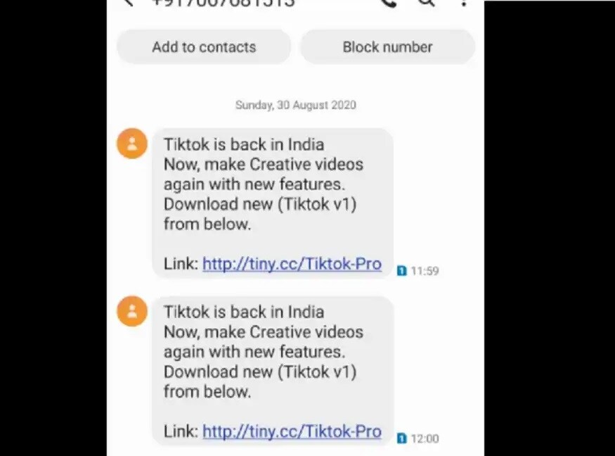 આ મેસેજમાં લખેલું હોય છે કે, 'TikTok ઇન્ડિયામાં પરત આવી ગયો છે. નવાં ફિચર્સની સાથે હવે ફરીથી ક્રિએટિવ વીડિયો બનાવી શકાય છે. નીચે આપેલી લિંકથી ડાઉનલોડ કરો નવું (TikTok v1). આ મેસેજની સાથે એક લિંક પણ આપવામાં આવી છે. જે Apk ફાઇલ છે. આ લિંક પર ક્લિક કરવા પર Apk એપ્સનું સ્ટોર ખુલી જાય છે. જ્યાં યૂઝર્સ તેને અસલી ટિકટોક સમજીને ડાઉનલોડ કરી રહ્યાં છે.' આ મેસેજમાં લખેલું હોય છે કે, 'TikTok ઇન્ડિયામાં પરત આવી ગયો છે. નવાં ફિચર્સની સાથે હવે ફરીથી ક્રિએટિવ વીડિયો બનાવી શકાય છે. નીચે આપેલી લિંકથી ડાઉનલોડ કરો નવું (TikTok v1). આ મેસેજની સાથે એક લિંક પણ આપવામાં આવી છે. જે Apk ફાઇલ છે. આ લિંક પર ક્લિક કરવા પર Apk એપ્સનું સ્ટોર ખુલી જાય છે. જ્યાં યૂઝર્સ તેને અસલી ટિકટોક સમજીને ડાઉનલોડ કરી રહ્યાં છે.'
