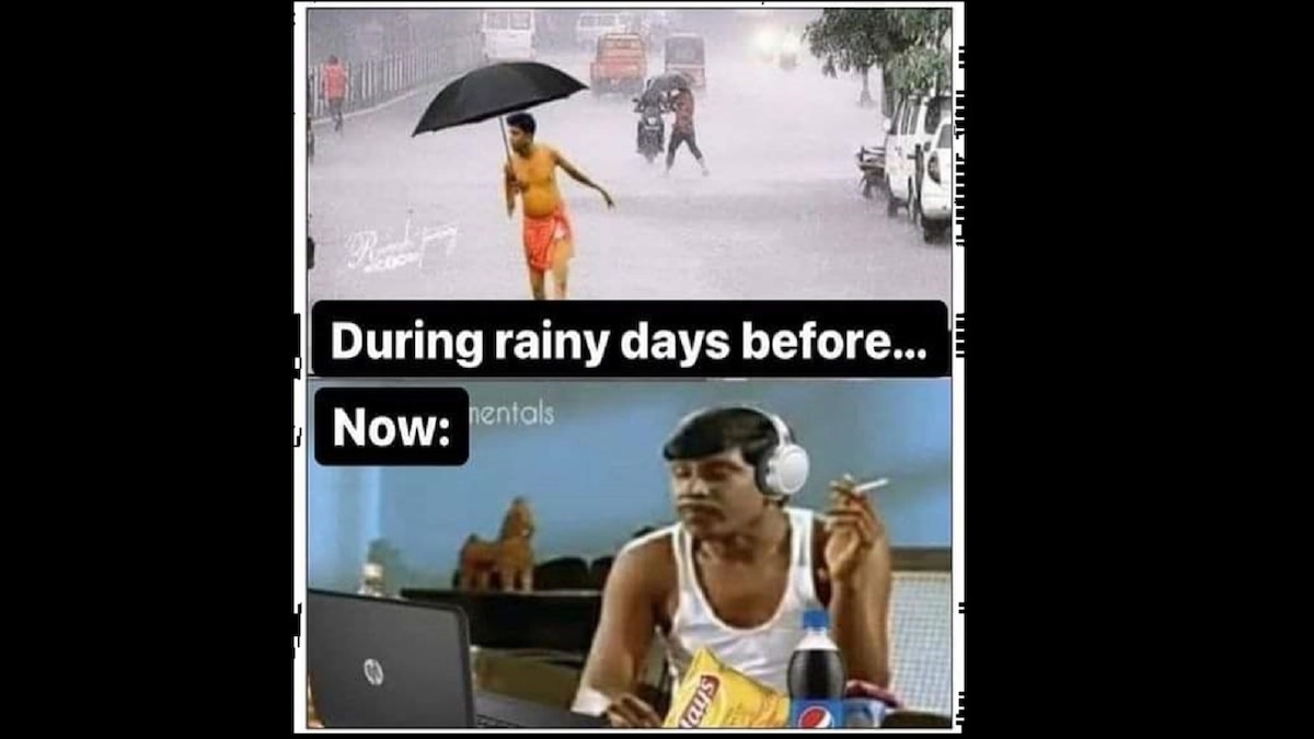 During Rainy Days... Before... Now... இணையத்தில் வைரலாகும் லேட்டஸ்ட் மீம்ஸ்