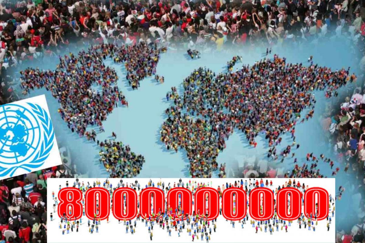 உலக மக்கள் தொகை 800 கோடியை எட்டும் : ஐநா தகவல்