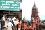 மது விற்பனைக்கு தடை கோரி வழக்கு- மனுதாரருக்கு உயர் நீதிமன்றம் கேள்வி