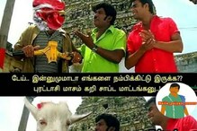 புரட்டாசி மாசம் கறி சாப்ட மாட்டேனு இன்னமுமாடா நம்பிக்கிட்டு இருக்க..