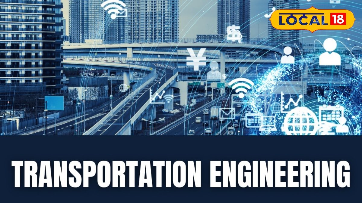 B.Tech Transportation Engineering: பிளஸ்-2 முடிச்சாச்சா? - டிரான்ஸ்போர்ட்டேஷன் இன்ஜினியரிங் கோர்ஸ்க்கு இப்போது செம டிமாண்ட்...
