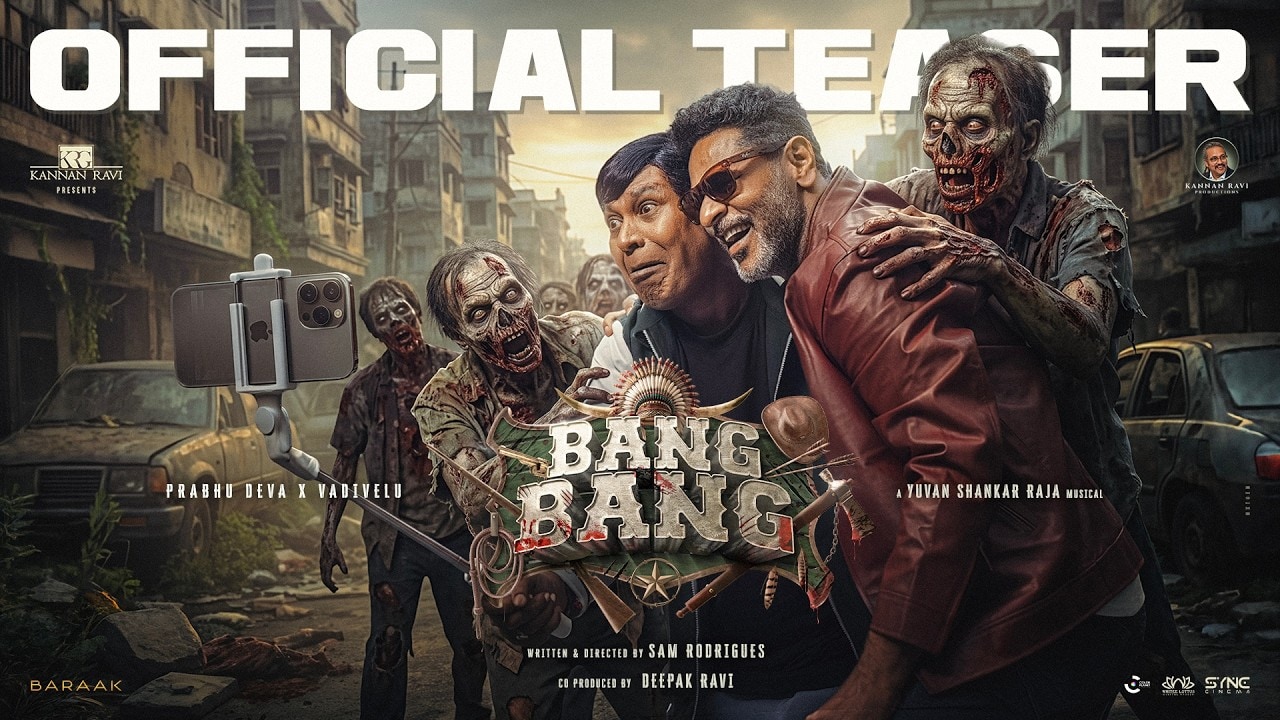 BANG BANG | ஜோம்பிகளின் அட்டகாசம்... பிரபு தேவா - வடிவேலுவின் ‘பேங் பேங்’ டீசர் வெளியீடு!
