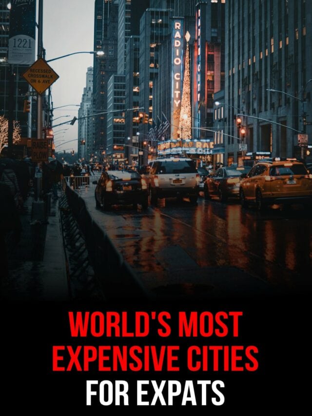 Worlds Most Expensive Cities For Expats